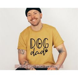 dog dad svg, dog daddy svg, dog father svg cut file for cricut, dog png eps dxf pdf shirt design silhouette cutting file