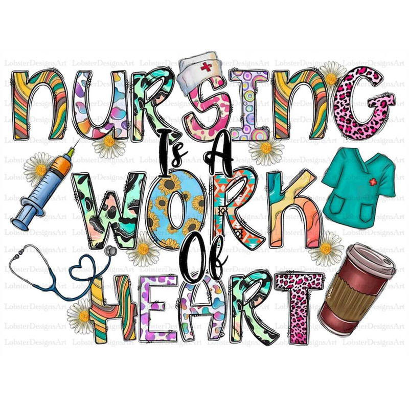 MR-782023104240-nursing-is-a-work-of-heart-sublimation-design-png-nurse-image-1.jpg
