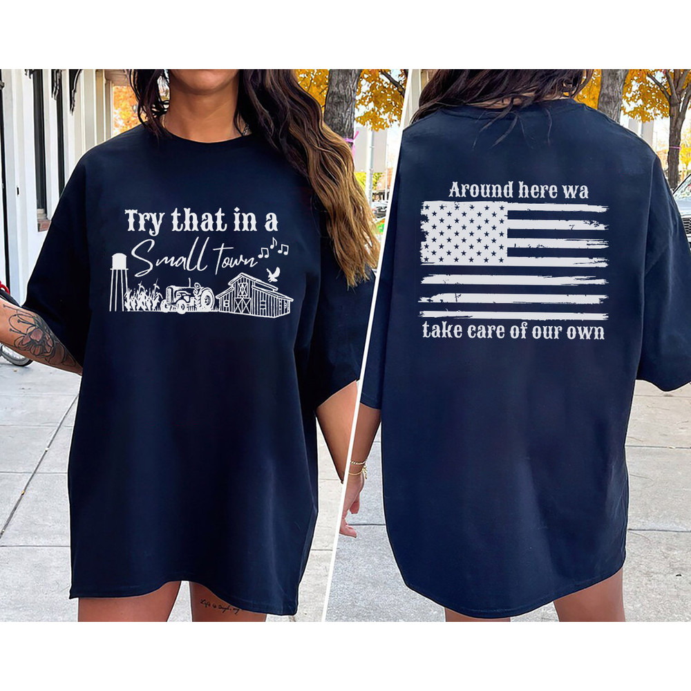 Comfort Colors® 2 Sides Try That In A Small Town Shirt, Retro Jason Aldean Shirt, American Shirt, Proud Tee - 2.jpg