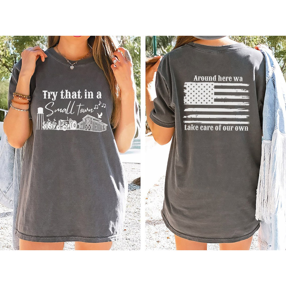 Comfort Colors® 2 Sides Try That In A Small Town Shirt, Retro Jason Aldean Shirt, American Shirt, Proud Tee - 3.jpg