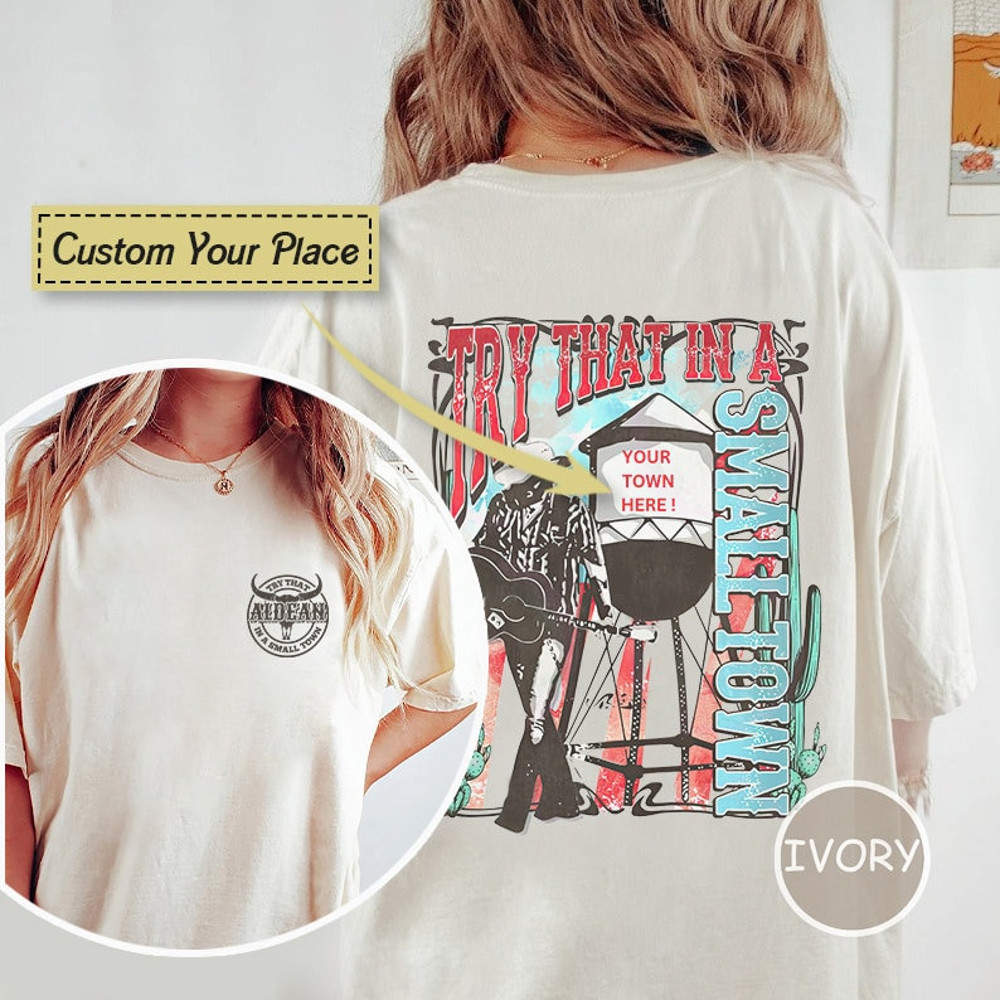 Comfort Colors® Custom Try that in a small town, try that in a small town shirt, Jason Aldean Shirt - 1.jpg