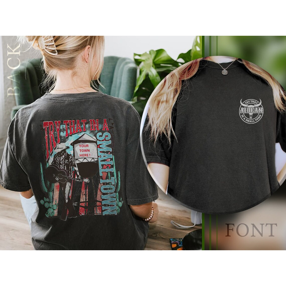 Comfort Colors® Custom Try that in a small town, try that in a small town shirt, Jason Aldean Shirt - 2.jpg