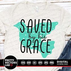 Saved By His Grace Svg, Easter Cut File, Jesus Svg, Religious Svg Dxf Eps Png, Inspirational Clipart, Bible Svg, Dove Sv