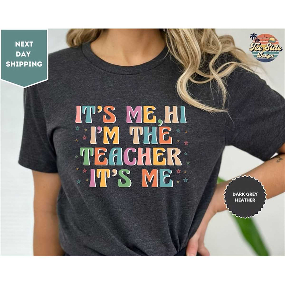 MR-78202312149-its-me-hi-im-the-teacher-its-me-shirt-teacher-image-1.jpg