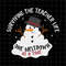 MR-782023122051-surviving-the-teacher-life-one-meltdown-at-a-time-svg-snowman-image-1.jpg