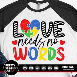 love needs no words svg, autism cut file, autism awareness svg dxf eps png, autism quote clipart, puzzle svg, sublimatio