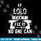 If Lolo Can t Fix It No One Can Filipino Grandpa png, sublimation copy.jpg