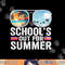 Schools Out For Summer Glasses Last Day Of School Teacher png, sublimation copy.jpg