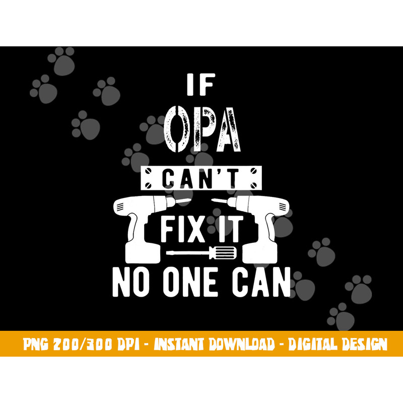 If Opa Can t Fix It No One Can Germany German Grandpa png, sublimation copy.jpg