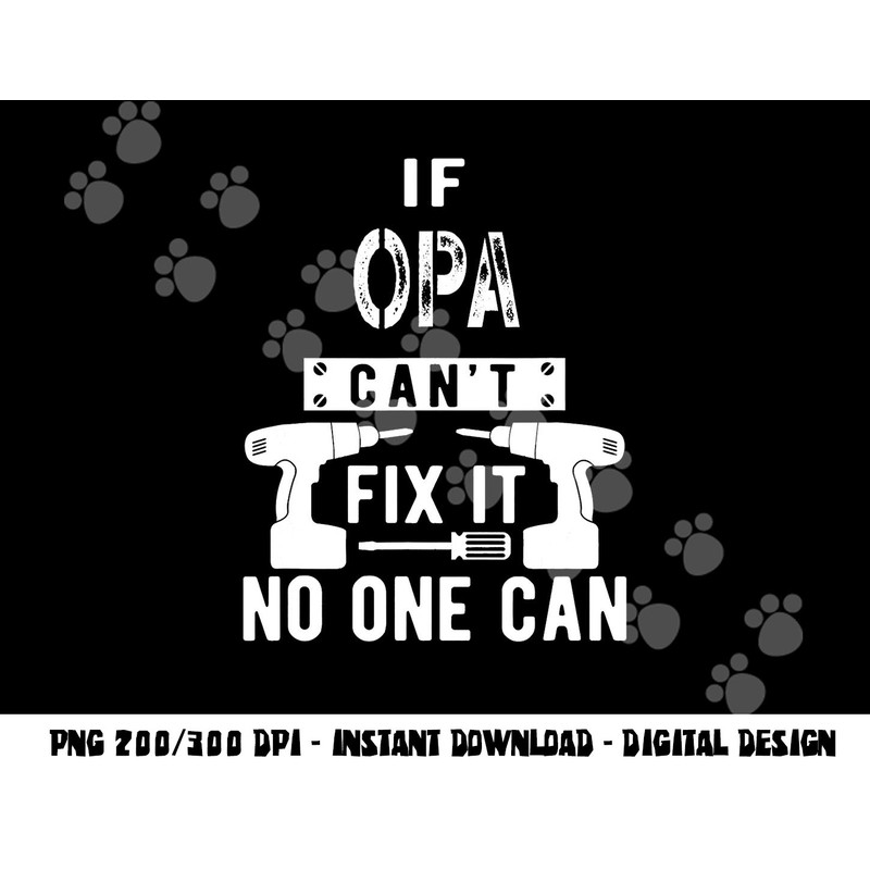 If Opa Can t Fix It No One Can Germany German Grandpa png, sublimation copy.jpg