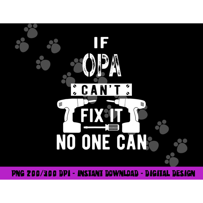If Opa Can t Fix It No One Can Germany German Grandpa png, sublimation copy.jpg