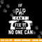 If Pap Can t Fix It No One Can Grandpa png, sublimation copy.jpg