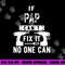 If Pap Can t Fix It No One Can Grandpa png, sublimation copy.jpg