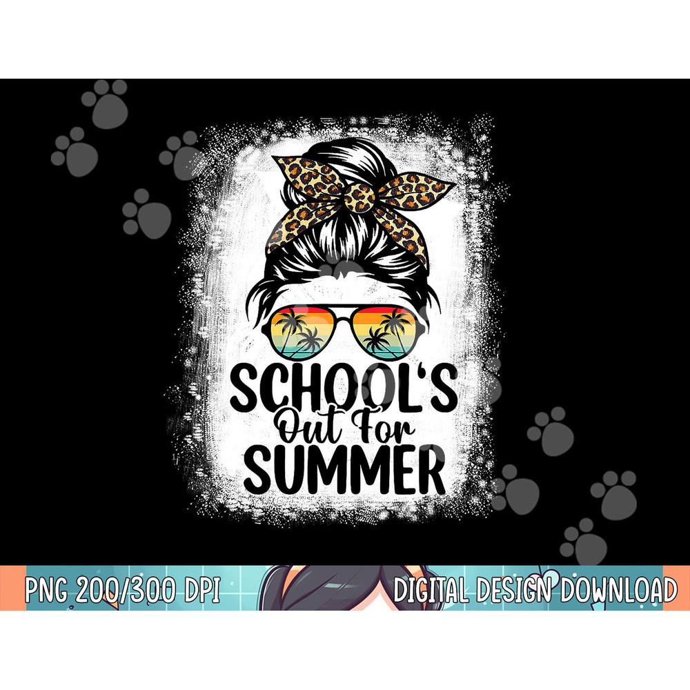 Schools Out For Summer Last Day Of School Teacher Messy Bun png, sublimation.jpg