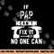 If Pap Can t Fix It No One Can Grandpa png, sublimation copy.jpg