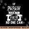 If Papaw Can t Fix It No One Can Grandpa png, sublimation copy.jpg