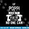 If Poppi Can t Fix It No One Can Grandpa png, sublimation copy.jpg