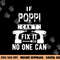 If Poppi Can t Fix It No One Can Grandpa png, sublimation copy.jpg