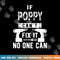 If Poppy Can t Fix It No One Can Grandpa png, sublimation copy.jpg
