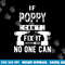 If Poppy Can t Fix It No One Can Grandpa png, sublimation copy.jpg