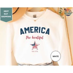 america the beautiful stars sweatshirt, 4th of july sweatshirt, land of the free america crewneck