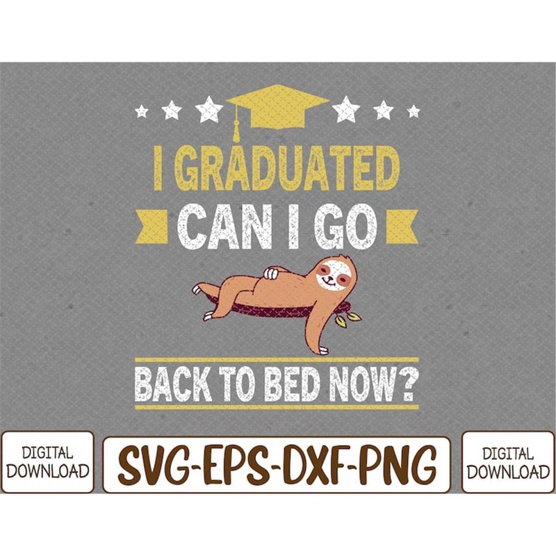 MR-782023135210-great-graduation-i-graduated-can-i-go-back-to-bed-now-svg-image-1.jpg