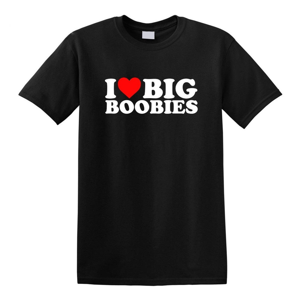 I Heart BIG BOOBIES Boobs Love Funny Comical College Adult Humor Gift Tee T-shirt.jpg