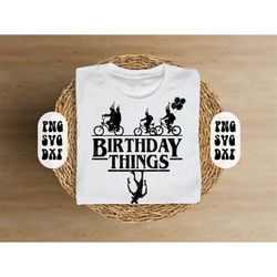 birthday things svg png, birthday tee design, stranger things birthday, hawkins, png svg, dxf