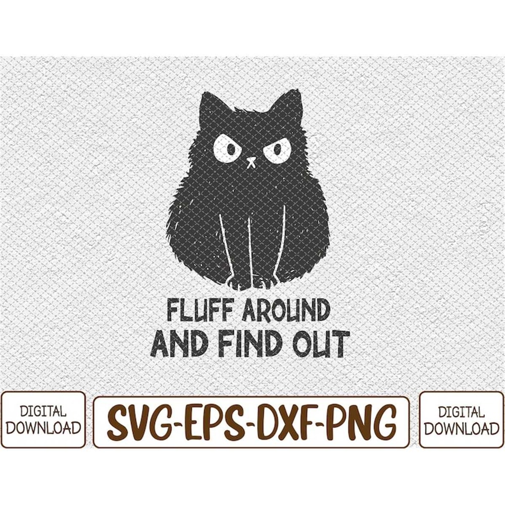 MR-78202314811-funny-cat-fluff-around-and-find-out-svg-eps-png-dxf-image-1.jpg