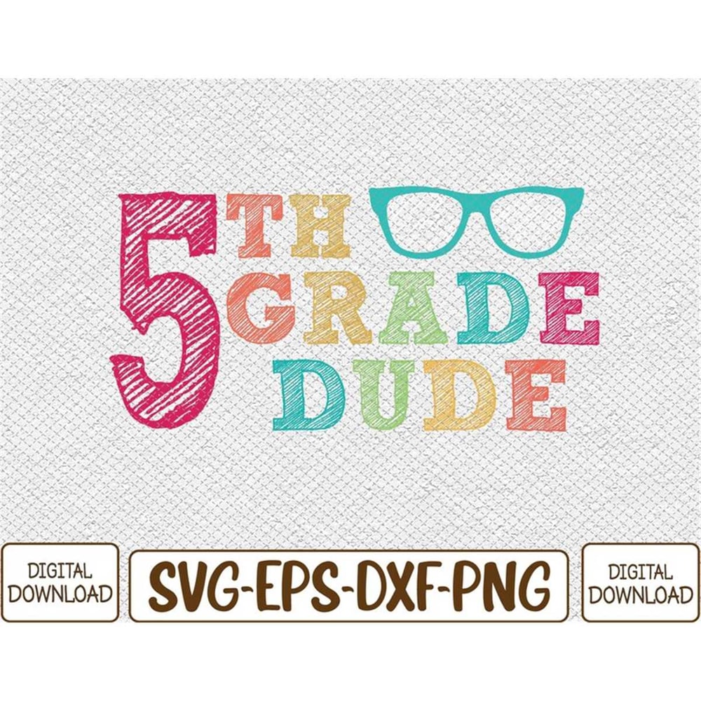 MR-782023141351-5th-grade-dude-funny-first-day-of-school-students-svg-eps-image-1.jpg