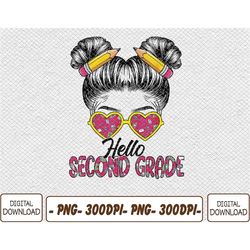 hello second grade messy bun back to school first day png, digital download
