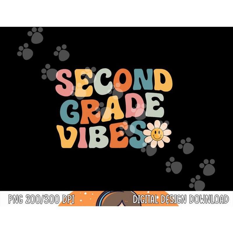 Second Grade Vibes - 2nd Grade Team Retro 1st Day of School png, sublimation copy.jpg