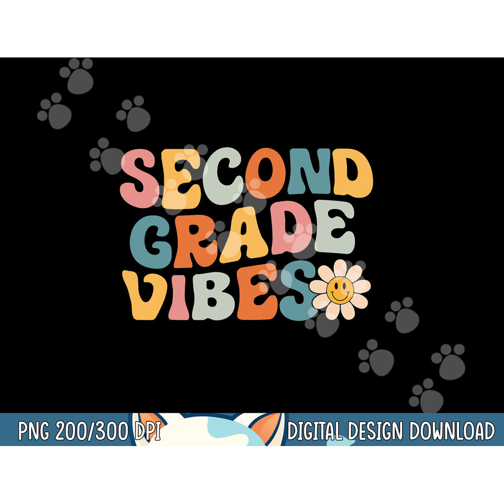 Second Grade Vibes - 2nd Grade Team Retro 1st Day of School png, sublimation copy.jpg