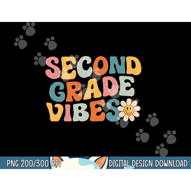 Second Grade Vibes - 2nd Grade Team Retro 1st Day of School png, sublimation copy.jpg