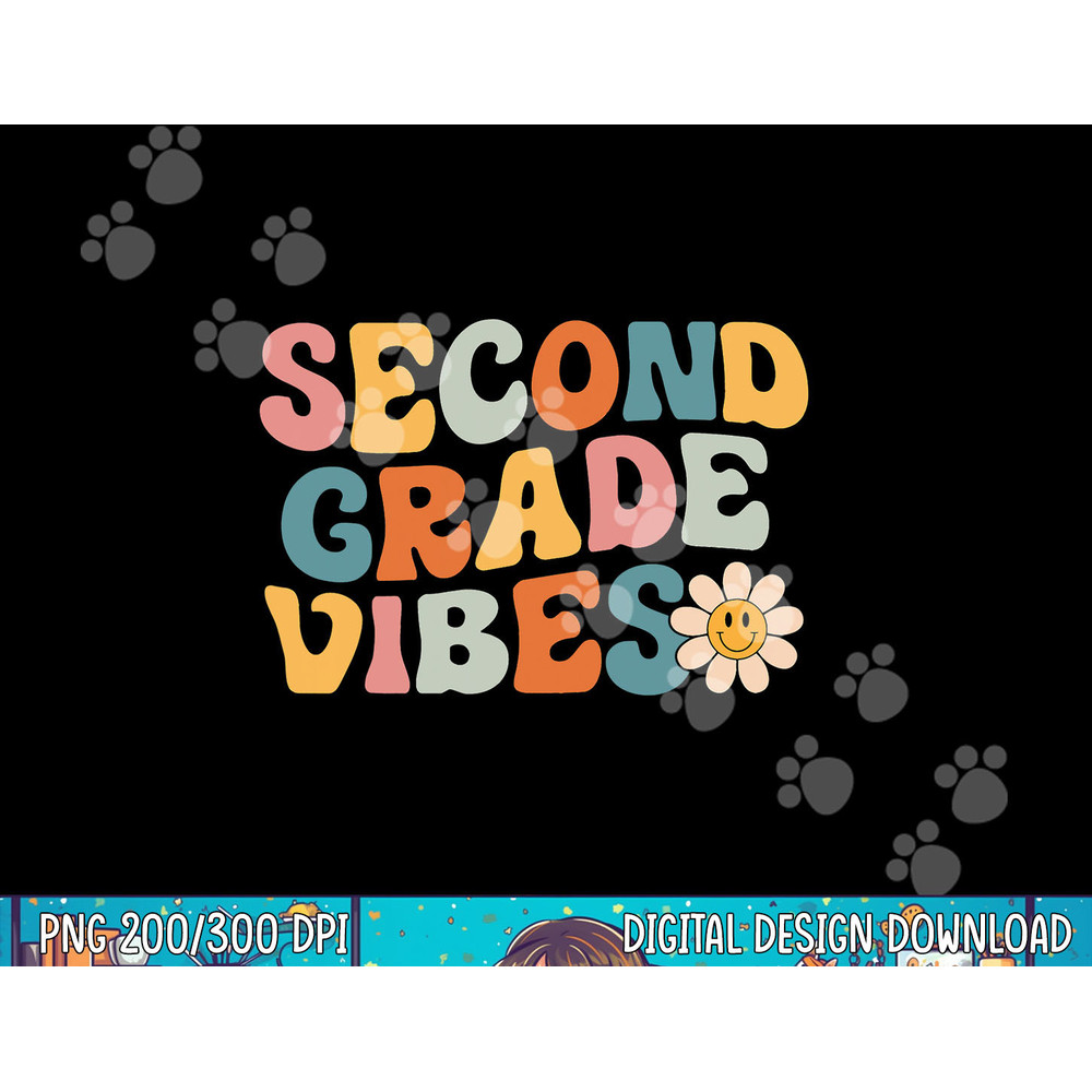 Second Grade Vibes - 2nd Grade Team Retro 1st Day of School png, sublimation copy.jpg