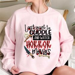 cuddle and watch horror movies sweatshirt and hoodie, halloween party shirt, halloween movie shirt,hocus pocus shirt, ha