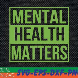 mental health matters mental health awareness svg, eps, png, dxf, digital download