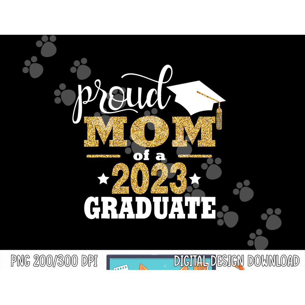 Senior 2023 Proud Mom of a 2023 Graduate Shirt Graduate 2023 png, sublimation copy.jpg