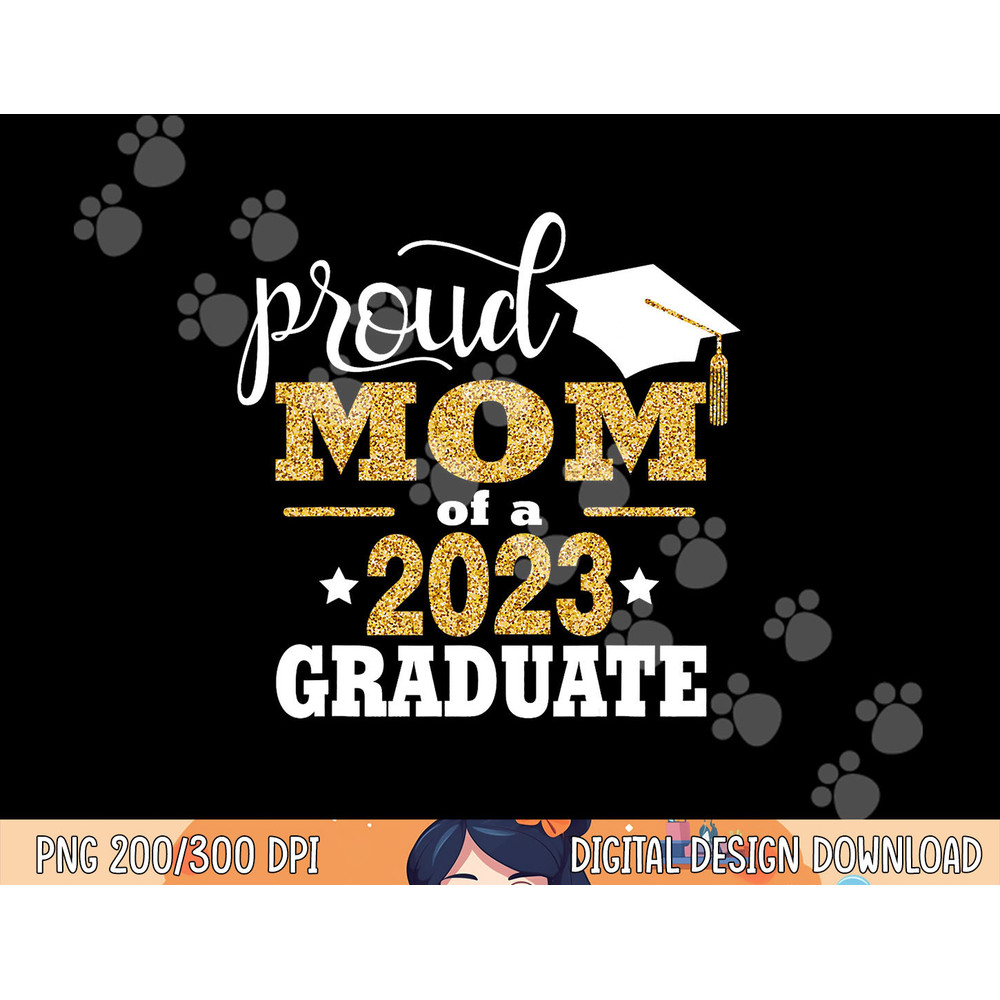 Senior 2023 Proud Mom of a 2023 Graduate Shirt Graduate 2023 png, sublimation copy.jpg