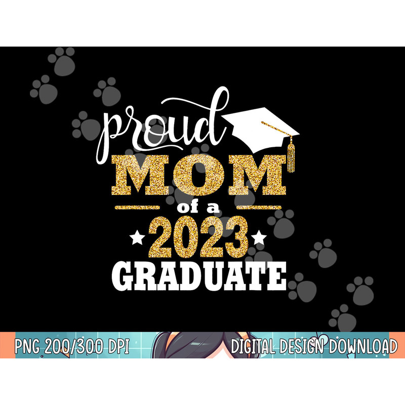Senior 2023 Proud Mom of a 2023 Graduate Shirt Graduate 2023 png, sublimation.jpg