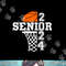 Senior Class of 2024 Basketball Seniors Back to School png, sublimation.jpg