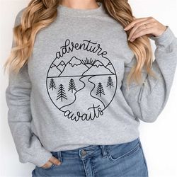 adventure awaits sweatshirt and hoodie , adventure is calling shirt, trip shirt, mountain shirt ,adventure shirt, campi