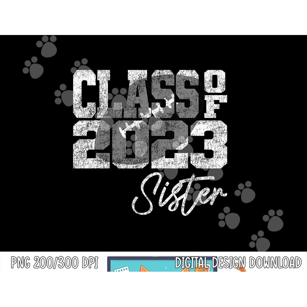 Senior Football Class of 2023 Sister - Matching Family png, sublimation copy.jpg