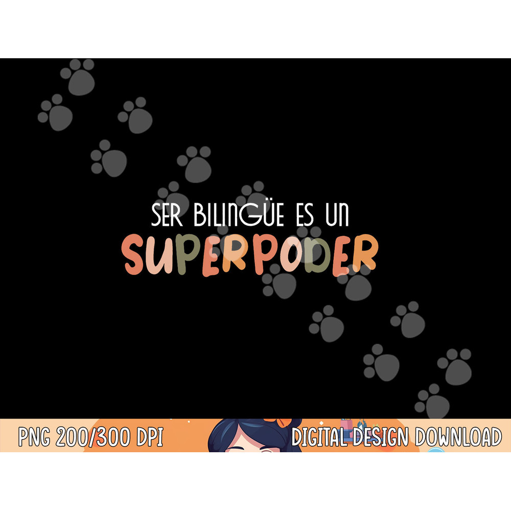 Ser bilingue es un superpoder Spanish Teacher esl Teacher png, sublimation copy.jpg