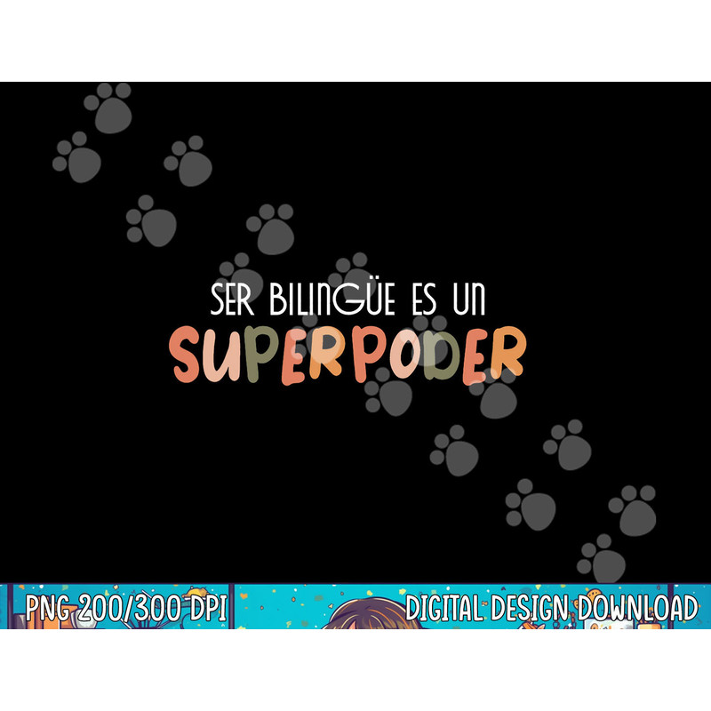 Ser bilingue es un superpoder Spanish Teacher esl Teacher png, sublimation copy.jpg