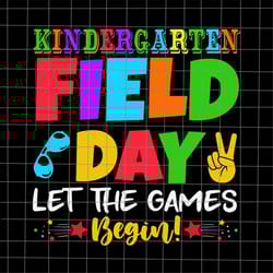 kindergarten field day svg, let the games begin svg, teacher kids field day svg, last day of school svg, teacher life sv