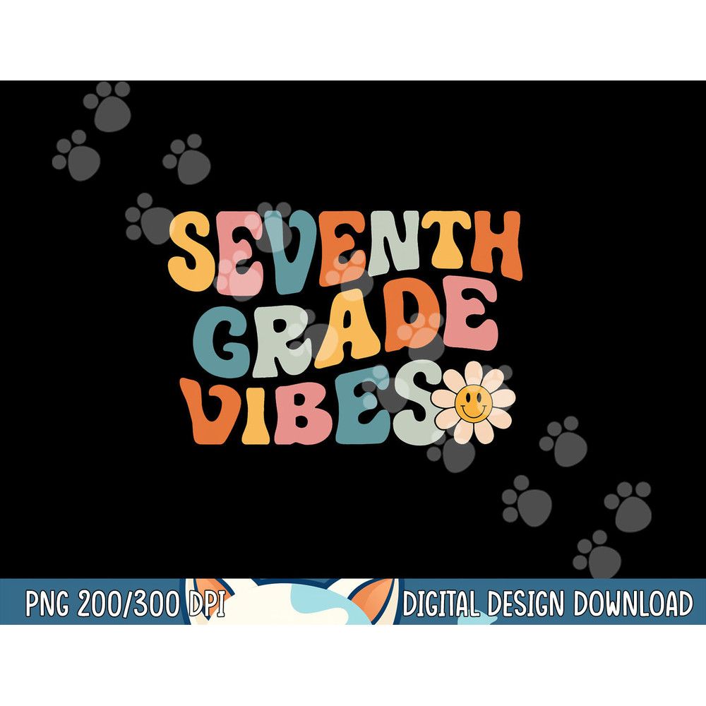 Seventh Grade Vibes - 7th Grade Team Retro 1st Day of School png, sublimation copy.jpg