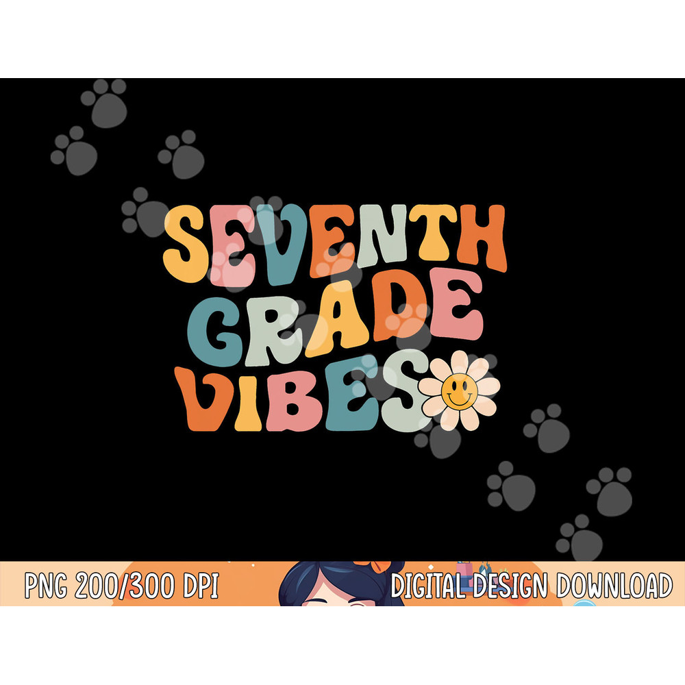 Seventh Grade Vibes - 7th Grade Team Retro 1st Day of School png, sublimation copy.jpg