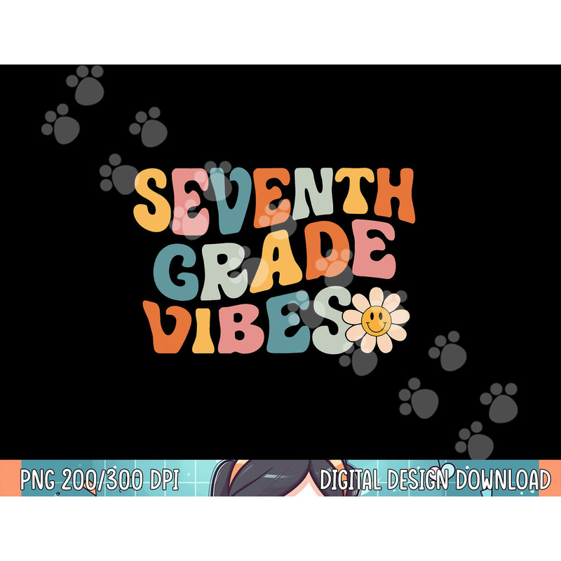 Seventh Grade Vibes - 7th Grade Team Retro 1st Day of School png, sublimation.jpg