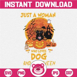 personalized dog just a woman who loves dog and halloween svg png, funny halloween pumpkin dog png, funny halloween cust